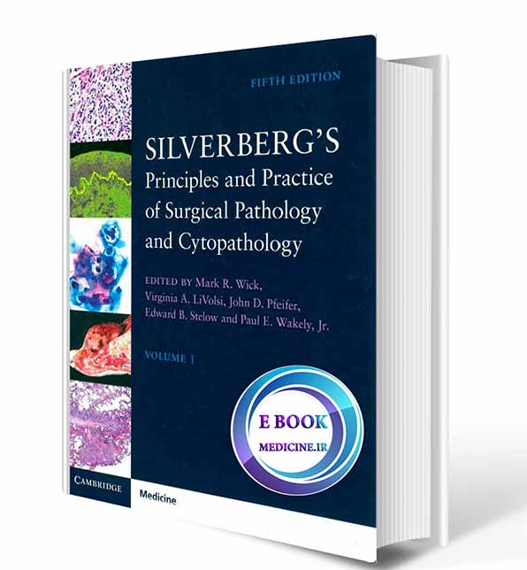 دانلود کتاب Silverberg's Principles and Practice of Surgical Pathology and Cytopathology scanned pdf 2016